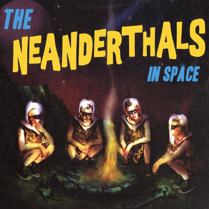 Neanderthals, The – The Neanderthals In Space [YELLOW VINYL] – New LP