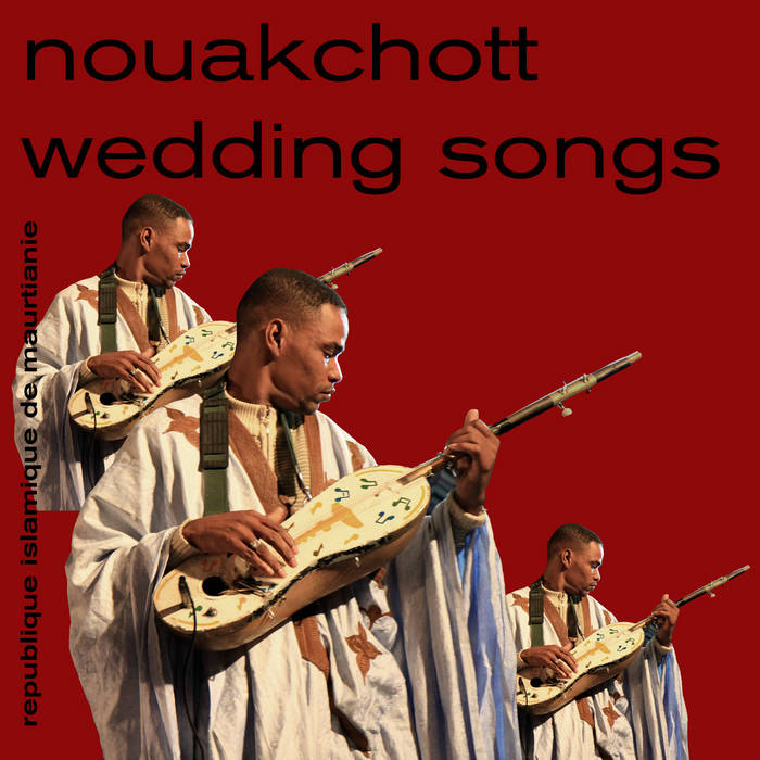 Various Artists – Nouakchott Wedding Songs [Mauritania] – New LP