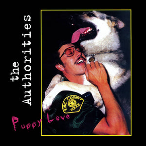 Authorities, The - Puppy Love – New LP