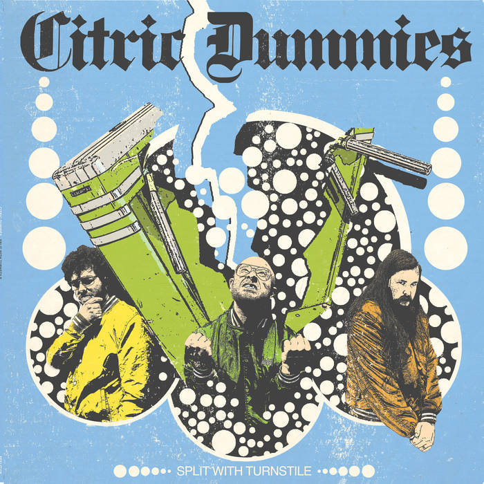 Citric Dummies -  Split with Turnstile – New LP