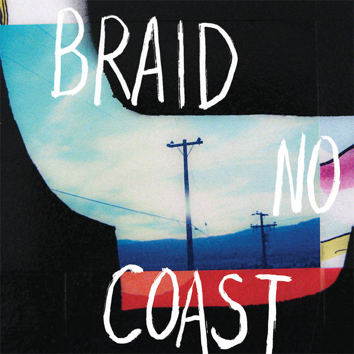 Braid - No Coast – New LP