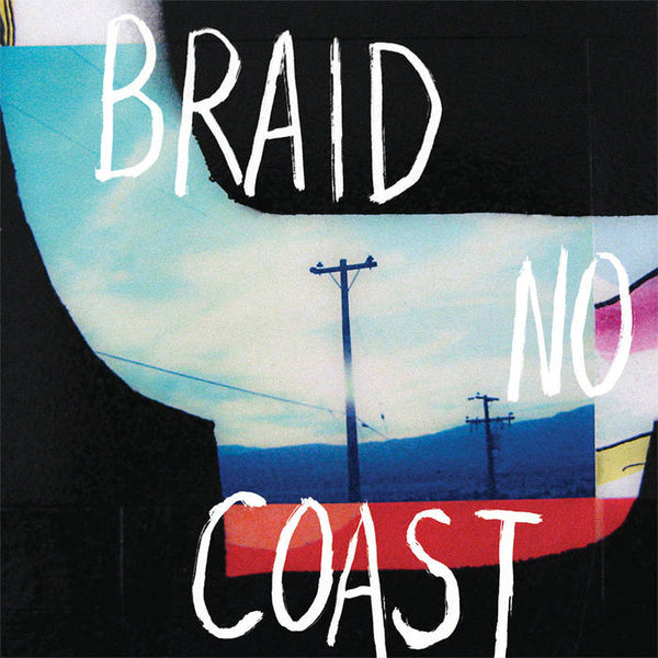 Braid - No Coast – New LP