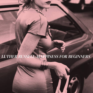 Russell, Luther – Happiness for Beginners - New LP