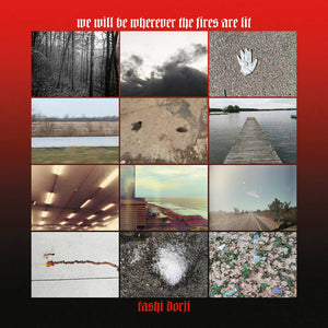 Dorji, Tashi – we will be wherever the fires are lit – New LP