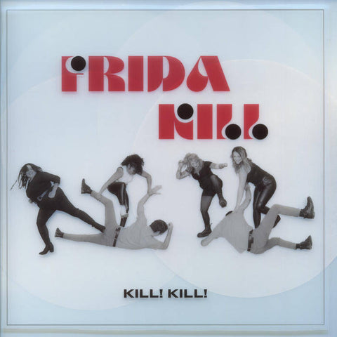 Frida Kill – Kill! Kill! – New LP