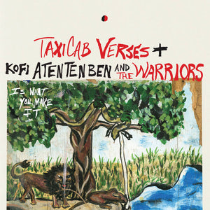 TaxiCab Verses + Kofi Atentenben and the Warriors – Is What You Make It [DENIM-COLOR VINYL Athens, Georgia / Accra, Ghana] - New LP