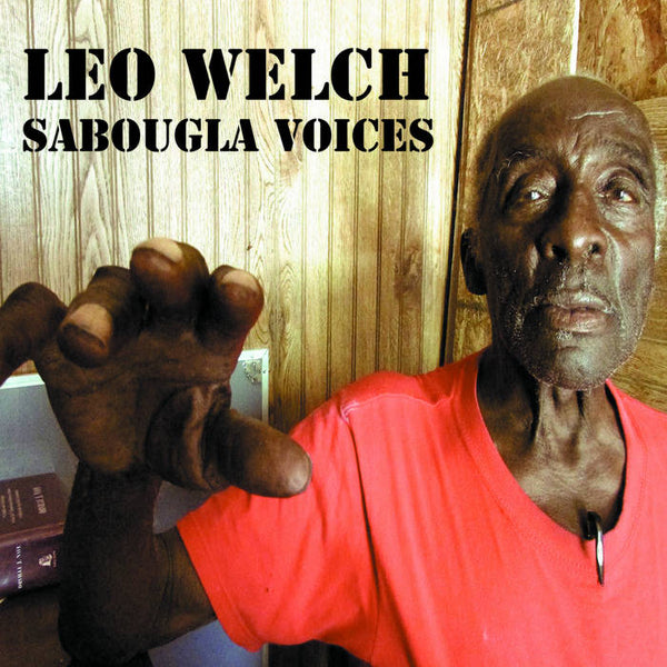 Welch, Leo – Sabougla Voices – New LP