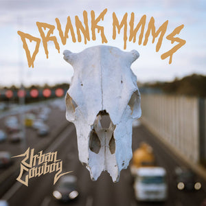 Drunk Mums – Urban Cowboy [IMPORT RUST VINYL] – New LP