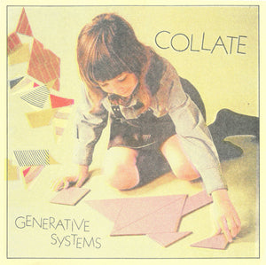 Collate –  Generative Systems – New LP