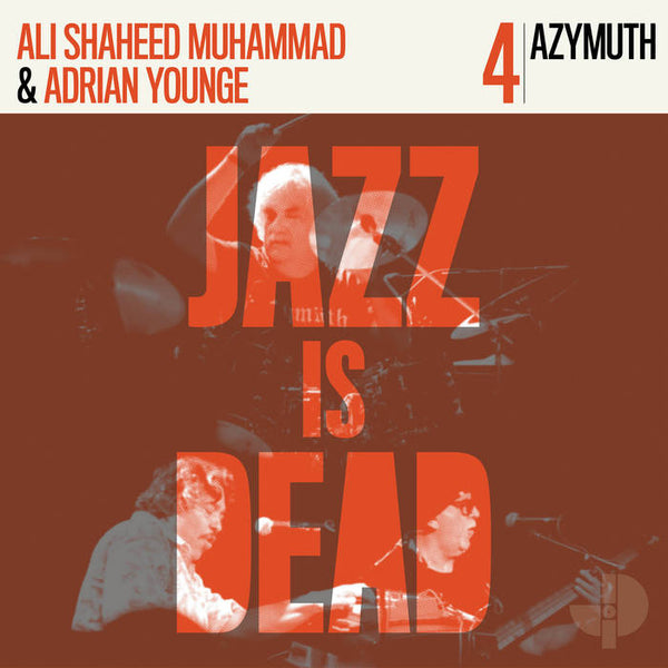 Azymuth w/ Adrian Young and Ali Shaheed Muhammad  –  Jazz is Dead #4 [2xLP] – New LP