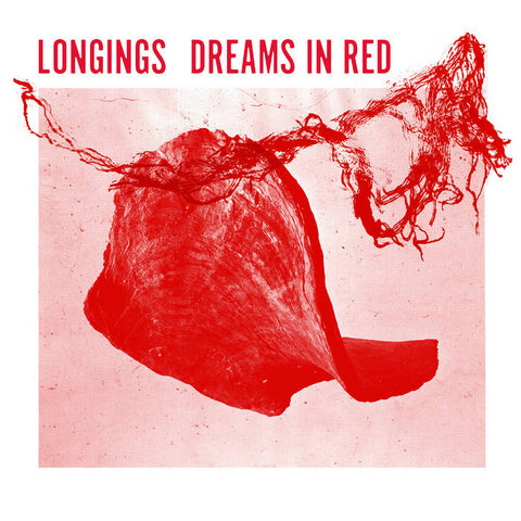Longings – Dreams In Red - New LP