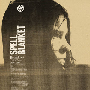 Broadcast –  Spell Blanket: Collected Demos 2006-2009 [2xLP IMPORT] – New LP