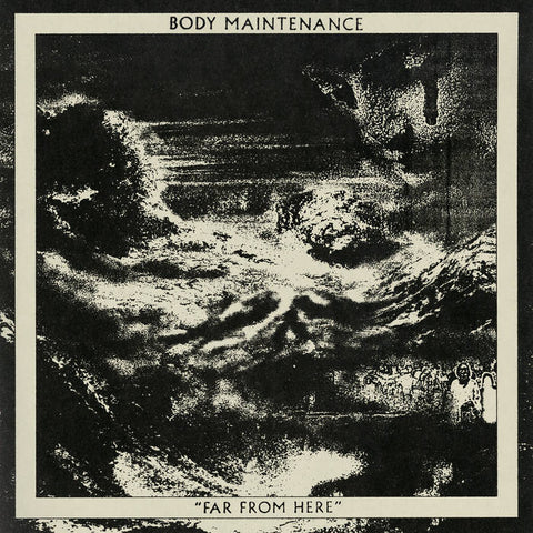 Body Maintenance – Far From Here [IMPORT] – New LP