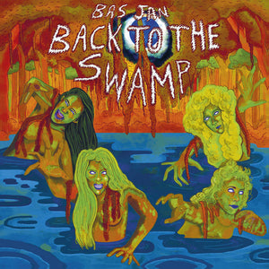 Bas Jan – Back to the Swamp [ORANGE VINYL IMPORT] – New LP