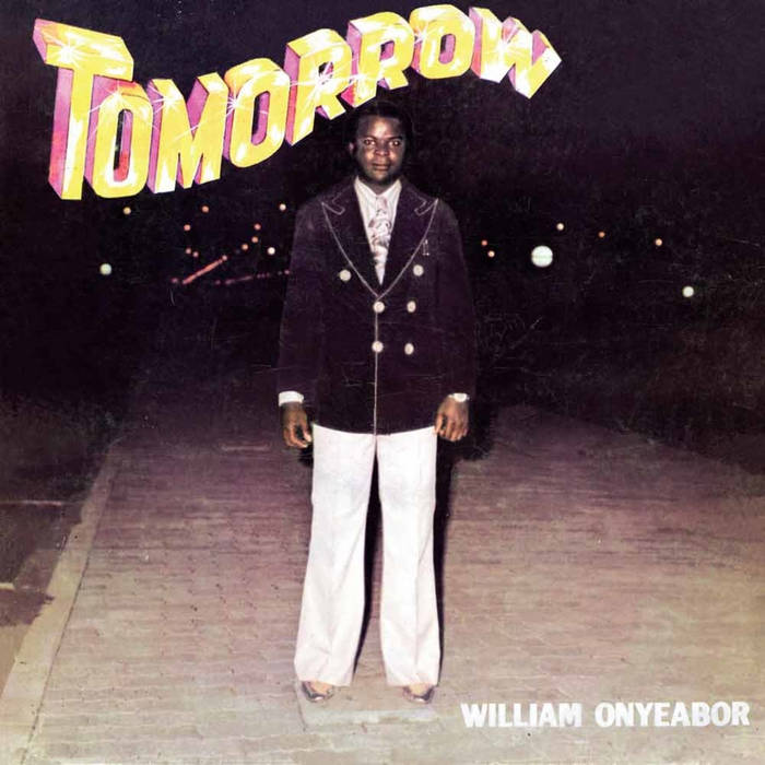 Onyeabor, William – Tomorrow – New LP