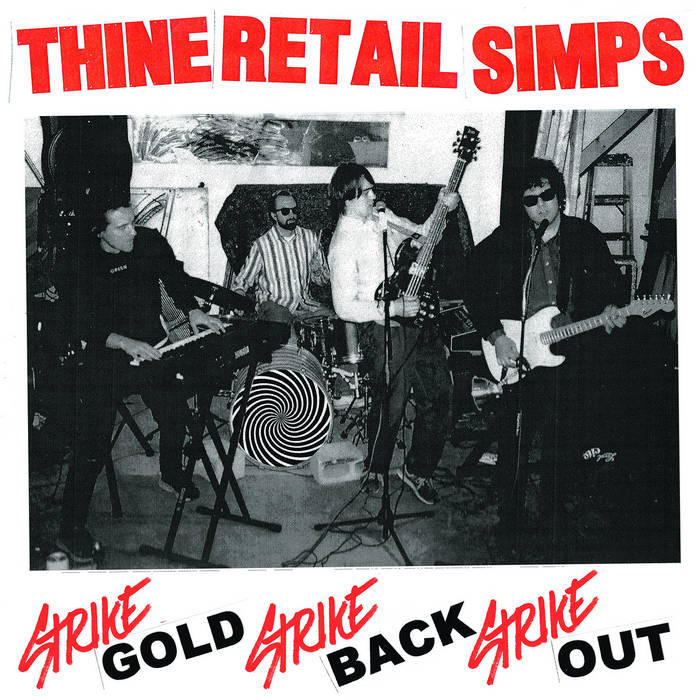 RETAIL SIMPS, THINE  –  Strike Gold, Strike Back, Strike Out - New LP