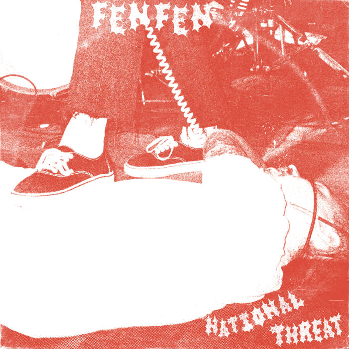 Fen Fen - National Threat [Detroit PUNK ROCK fury!] – New LP