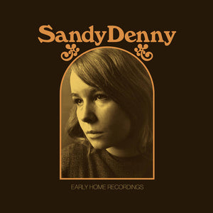 Denny, Sandy – The Early Home Recordings [IMPORT 2xLP GOLD VINYL] – New LP