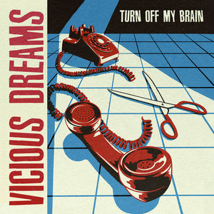 Vicious Dreams – Turn Off My Brain [WHITE w/ BLUE VINYL] – New 12"