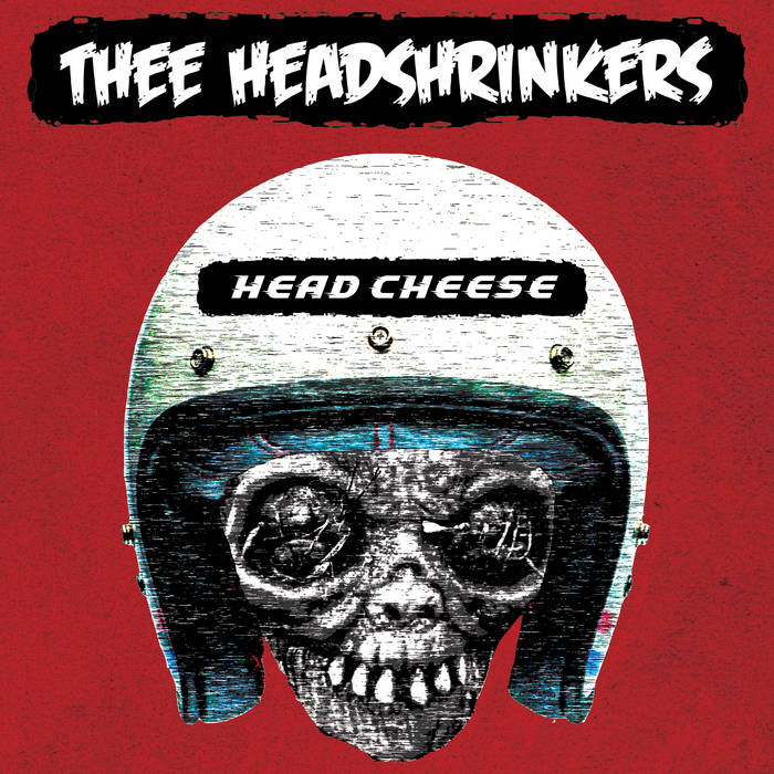 THEE HEADSHRINKERS – HEAD CHEESE   [IMPORT RED Vinyl] – New LP