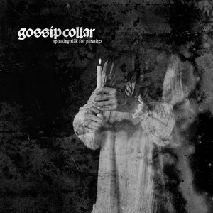 Gossip Collar – Spinning Silk For Parasites - New LP