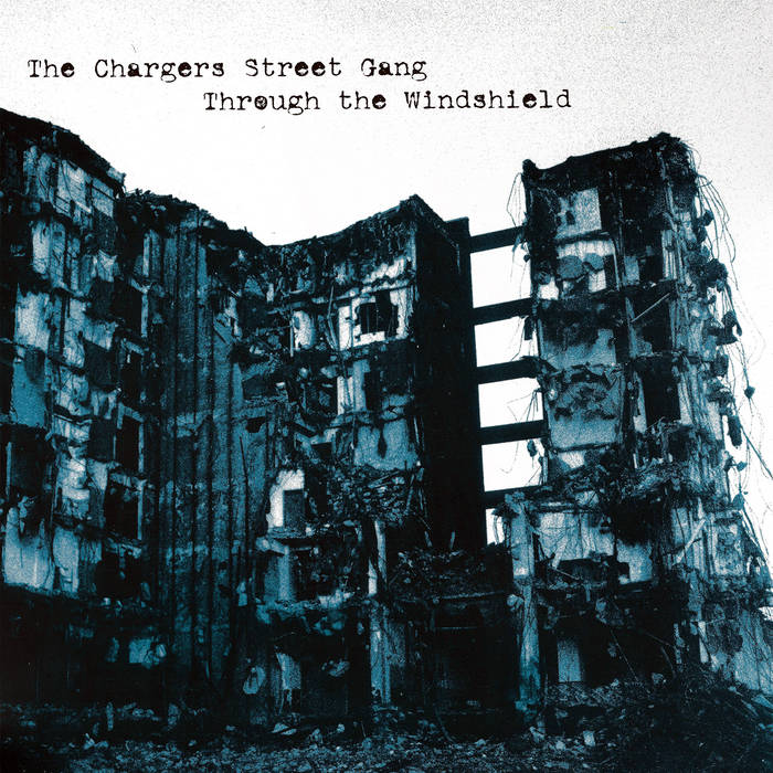 Chargers Street Gang, The –   Through the Windshield – New LP