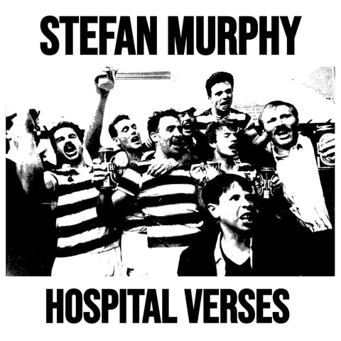 Murphy, Stefan – Hospital Verses – New LP