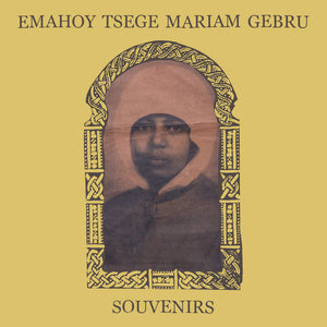Guebru, Emahoy Tsegue-Mariam  - Souvenirs – New LP