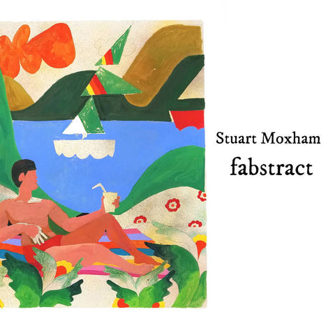 Moxham, Stuart – Fabstract [MPORT] – New LP