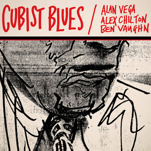 Alan Vega, Alex Chilton and Ben Vaughn - Cubist Blues [2xLP] - New LP