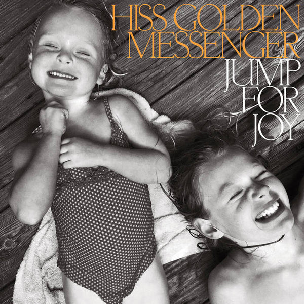 Hiss Golden Messenger - Jump For Joy [Peak Edition ORANGE & BLACK SWIRL VINYL w/ Posters!] - New LP