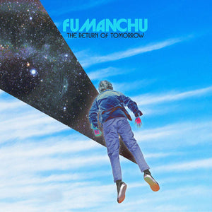 Fu Manchu – The Return Of Tomorrow [SKY & SPACE vinyl 2xLP 45 RPM ] - New LP