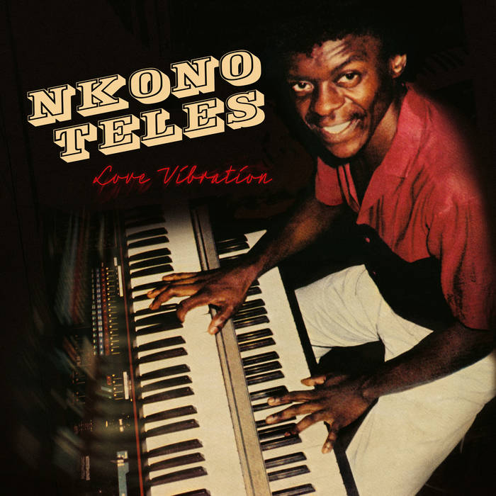 Teles, Nkono – Love Vibration [IMPORT] - New LP