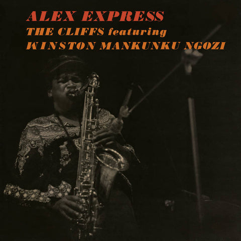 Cliffs, The featuring Mankunku Ngozi – Alex Express [South African Jazz 1975] – New LP