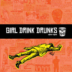 Girl Drink Drunks -  After 9pm [YELLOW VINYL] – New LP