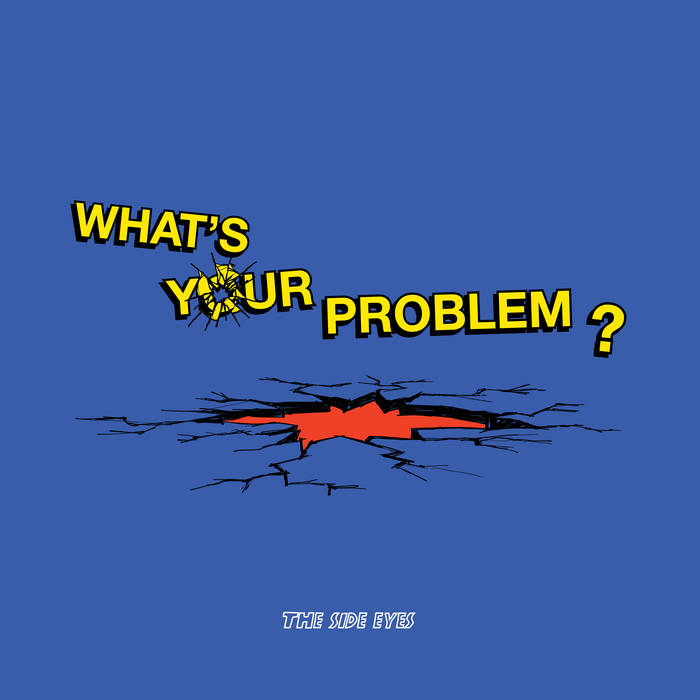 Side Eyes, The - What's Your Problem? – New LP