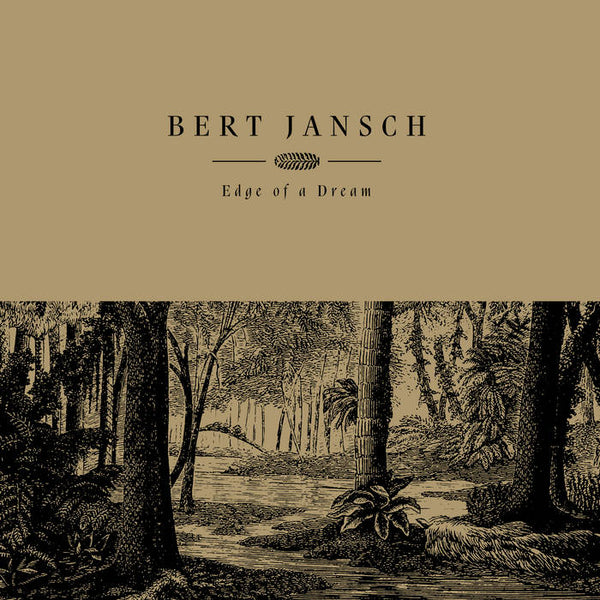 Jansch, Bert –  Edge Of A Dream [Cream Vinyl IMPORT] – New LP