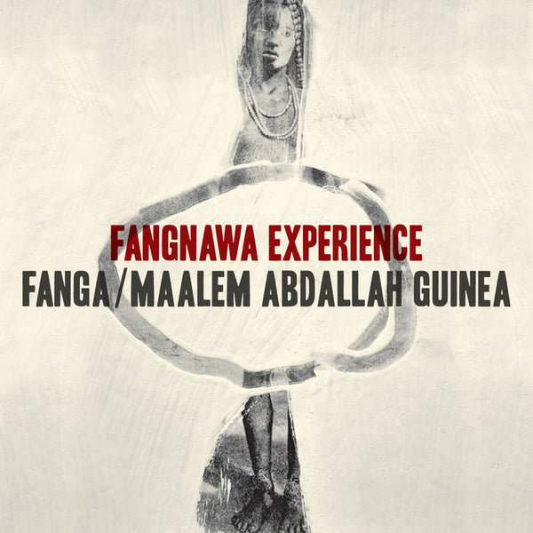 Fanga / Maalem Abdallah Guinea – Fangnawa Experience [IMPORT 2xLP] – New LP