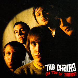 Chains, The – On Top of Things! – New LP