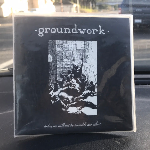 Groundwork – Today We Will Not Be Invisible Nor Silent – Used CD
