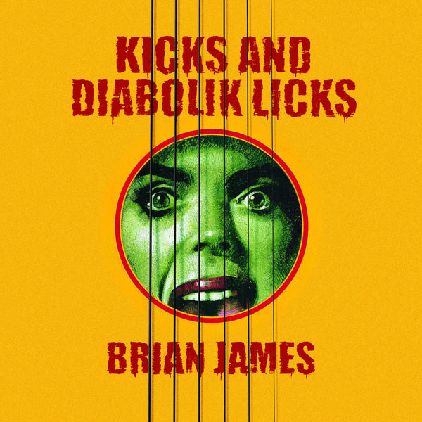 James, Brian – Kicks…and Diabolik Licks [YELLOW VINYL Import] – New LP