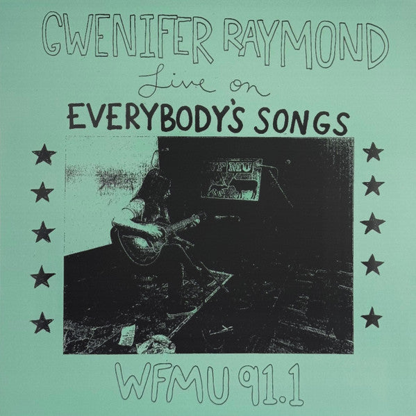 Raymond, Gwenifer – Live on "Everybody's Songs" WFMU 91.1  – New LP