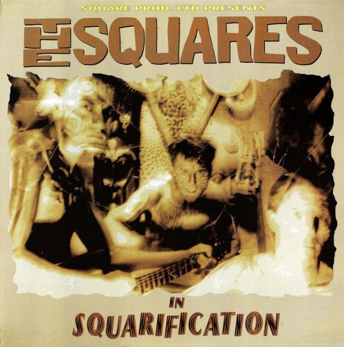 SQUARES, THE – SQUARIFICATION - New LP