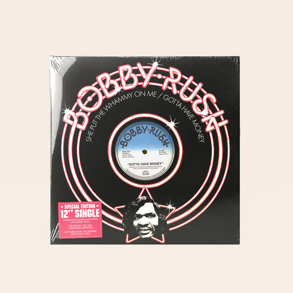 Rush, Bobby – She Put The Whammy On Me b/w Gotta Have Money - New 12"