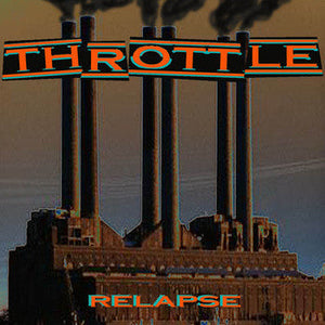 Throttle - Relapse LP