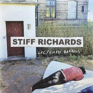 Stiff Richards -  GFC / Empty Barrels [green vinyl Green Noise Exclusive] – New 7"