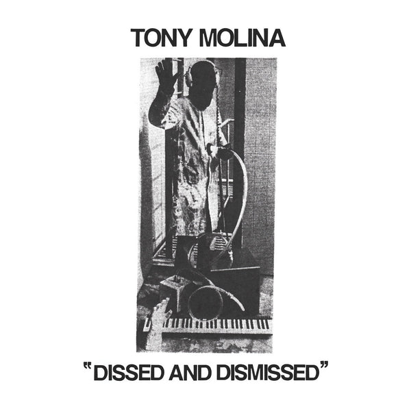 Molina, Tony - Dissed and Dismissed - New LP