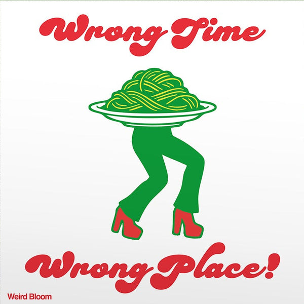 Weird Bloom  – Wrong Time, Wrong Place [IMPORT TEAL VINYL] – New LP
