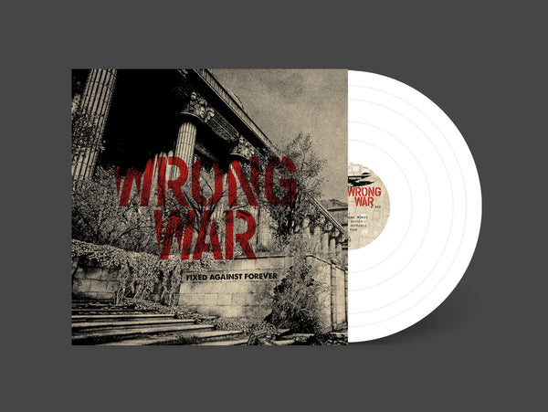 Wrong War –  Fixed Against Forever [CREAM WHITE VINYL] – New LP