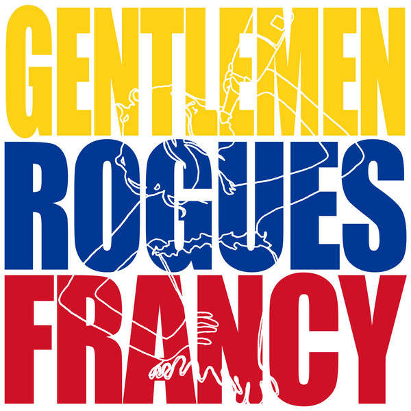 Gentlemen Rogues – Francy b/w I've Got A Match (LTD GREEN NOISE EDITION w/ Numbered Print)– New 7"